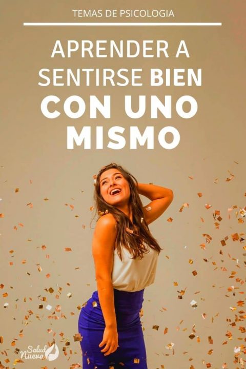 Aprende A Sentirte Bien Contigo Mismo Salud Nueva