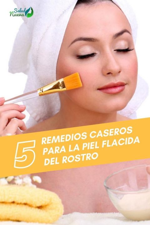 Remedios Caseros Para Eliminar La Flacidez Facial